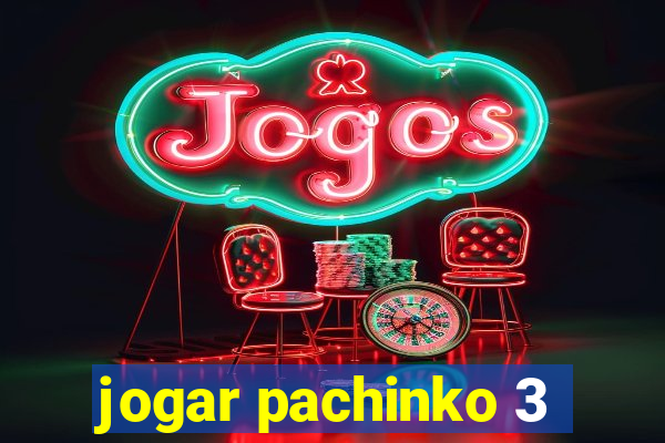 jogar pachinko 3